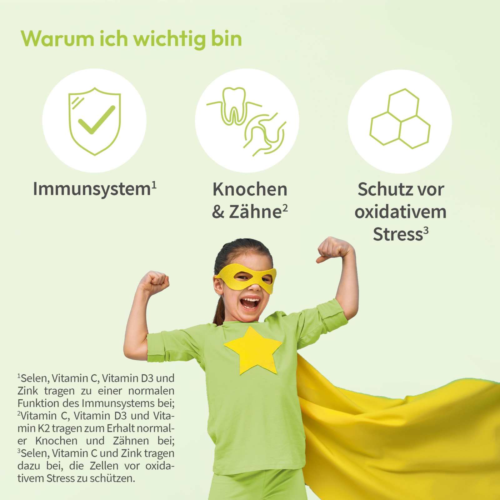 Selen, Vitamin C, D3 und Zink tragen zu einer normalen Funktion des Immunsystems bei.